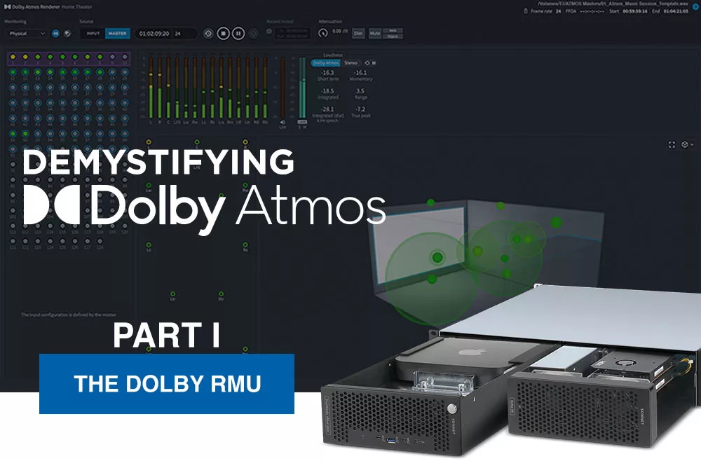Demystifying Dolby Atmos - The Dolby RMU