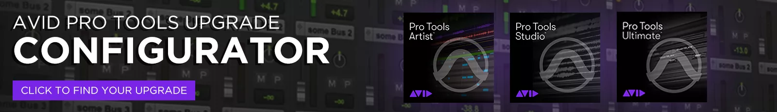 Pro Tools Upgrade Configurator - Find the Pro Tools Upgrade you need