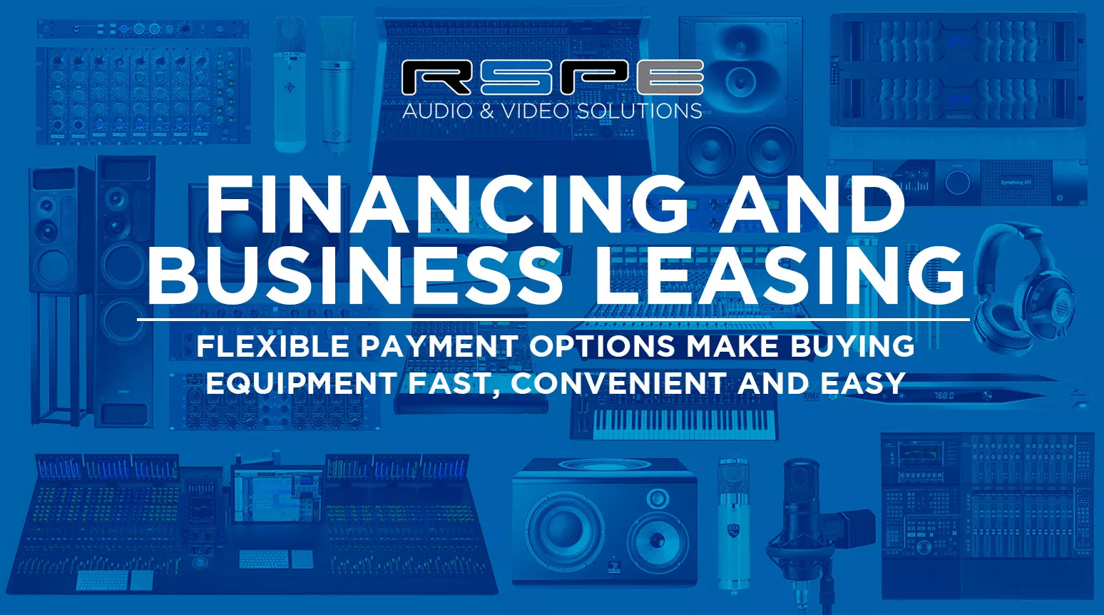 RSPE Audio- Financing and Leasing